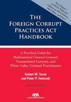 The Foreign Corrupt Practices Act Handbook