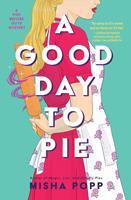   A Good Day to Pie
