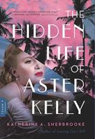   The Hidden Life of Aster Kelly