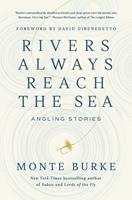  Rivers Always Reach the Sea