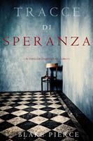 Tracce di Speranza (Un Thriller di Keri Locke Libro 5)