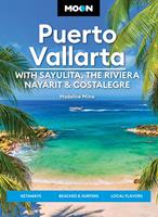   Moon Puerto Vallarta: With Sayulita, the Riviera Nayarit & Costalegre
