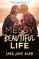   A Messy, Beautiful Life