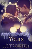   Approximately Yours