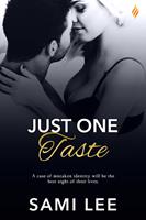   Just One Taste