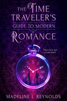   The Time Traveler's Guide to Modern Romance