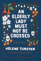   An Elderly Lady Must Not Be Crossed