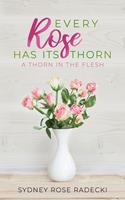   Every Rose Has Its Thorn