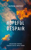   Hopeful Despair