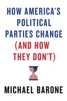   How America’s Political Parties Change (and How They Don’t)