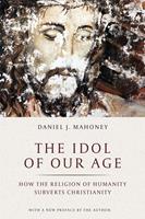   The Idol of Our Age