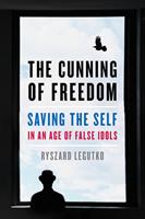   The Cunning of Freedom