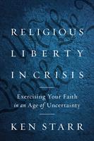 Religious Liberty in Crisis