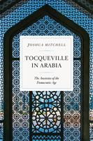   Tocqueville in Arabia