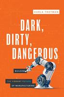   Dark, Dirty, Dangerous