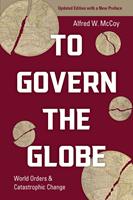   To Govern the Globe