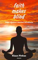   faith makes blind