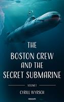   The Boston crew and the secret submarine