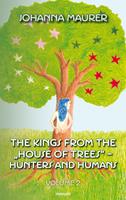   The kings from the "House of Trees" - hunters and humans