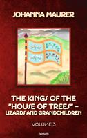 The kings of the "house of trees" – lizards and grandchildren