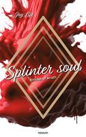   Splinter soul