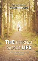   The eternal good life