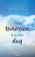 And tomorrow is a new day