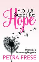   Your Script for Hope