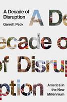   A Decade of Disruption