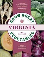   Grow Great Vegetables in Virginia