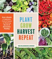   Plant Grow Harvest Repeat