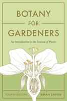   Botany for Gardeners, Fourth Edition