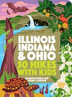   50 Hikes with Kids Illinois, Indiana, and Ohio