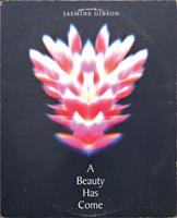   A Beauty Has Come