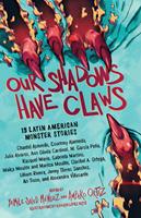   Our Shadows Have Claws