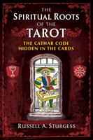   The Spiritual Roots of the Tarot