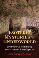   Esoteric Mysteries of the Underworld