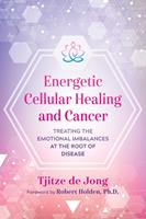   Energetic Cellular Healing and Cancer