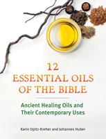  Twelve Essential Oils of the Bible
