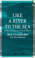   Like A River To The Sea