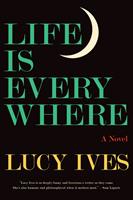   Life Is Everywhere