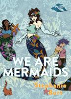   We Are Mermaids