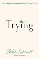   Trying