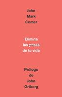   Elimina la prisa de tu vida