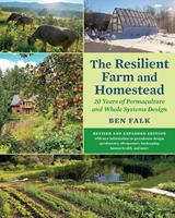   The Resilient Farm and Homestead, Revised and Expanded Edition