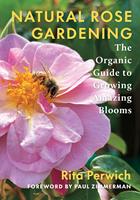   Natural Rose Gardening