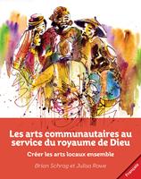   Les arts communautaires au service du royaume de Dieu