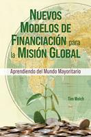   New Funding Models [Spanish] Nuevos Modelos de Financiación para la Misión Global