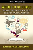 Write To Be Heard - Write Like You Talk