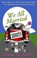   We All Married Idiots